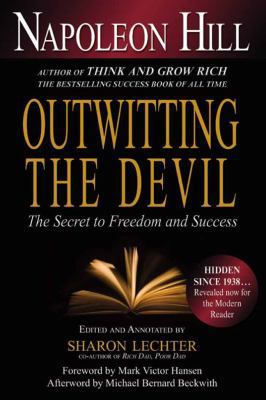Outwitting the Devil: The Secret to Freedom and Success By Napoleon Hill