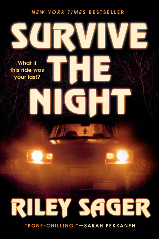 Survive the Night By Riley Sager